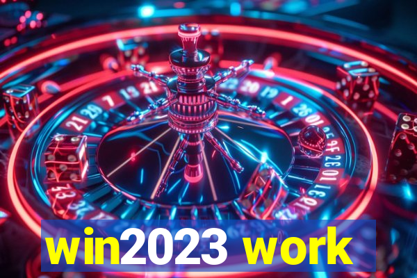 win2023 work